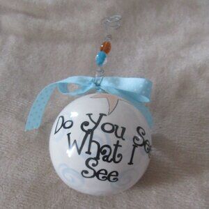 Vintage Shabby Chic "Do You See What I See" ceramic ornament w. beaded hanger